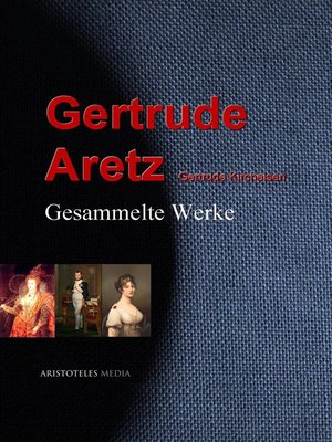 cover image of Gesammelte Werke der Gertrude Aretz